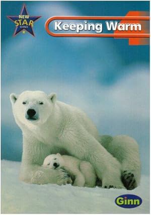 Seller image for New Star Science: Year 4: Keeping Warm Pupils` Book (STAR SCIENCE NEW EDITION) for sale by WeBuyBooks