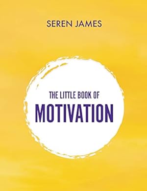 Seller image for The Little Book of Motivation (The Little Book Series) for sale by Reliant Bookstore