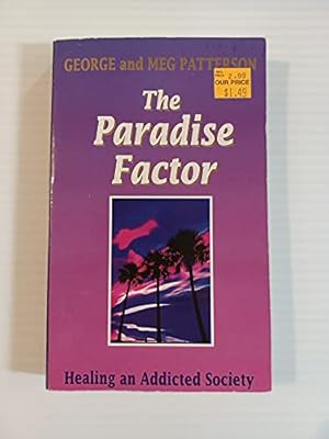 Bild des Verkufers fr Paradise Factor: Healing an Addicted Society zum Verkauf von WeBuyBooks