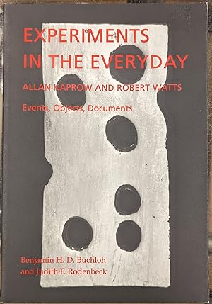 Seller image for Experiments in the Everyday: Alan Kaprow and Robert Watts, Events, Objects, Documents for sale by Moe's Books
