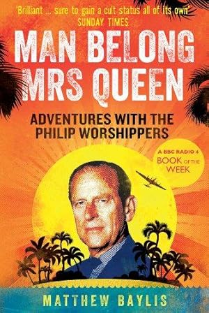 Bild des Verkufers fr Man Belong Mrs Queen: Adventures with the Philip Worshippers zum Verkauf von WeBuyBooks