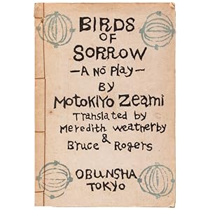 Bild des Verkufers fr Birds of Sorrow A No Play. Translated by Meredith Weatherby & Bruce Rogers zum Verkauf von James Cummins Bookseller, ABAA