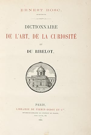 Bild des Verkufers fr Dictionnaire de l'art, de la curiosit et du bibelot. zum Verkauf von Libreria Antiquaria Gonnelli