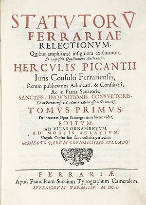 STATUTORUM Ferrariae Relectionum, quibus amplissimè insigniora explicantur, et exquisitis Qaestio...