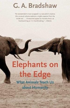 Immagine del venditore per Elephants on the Edge: What Animals Teach Us about Humanity venduto da WeBuyBooks