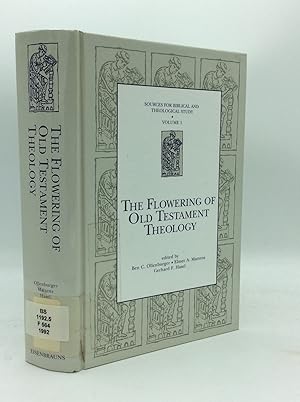 Seller image for THE FLOWERING OF OLD TESTAMENT THEOLOGY: A Reader in Twentieth-Century Old Testament Theology, 1930-1990 for sale by Kubik Fine Books Ltd., ABAA