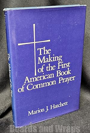 Seller image for The Making of the First American Book of Common Prayer, 1776-1789 for sale by Boards & Wraps