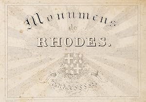 Monumens de Rhodes. Didiés a S.M. Le Roi.
