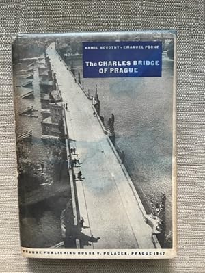 Seller image for The Charles Bridge of Prague / Kamil Novotn, Emanuel Poche; photographed by Josef Ehm; translator: Norah Robinson-Hronkov for sale by Anytime Books