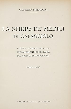 Seller image for La Stirpe de' Medici di Cafaggiolo. Saggio di ricerche sulla trasmissione ereditaria dei caratteri bologici. (Voll. I-III). for sale by Libreria Antiquaria Gonnelli