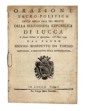 Orazione Sacro-Politica detta nella sala del Senato della Serenissima Repubblica di Lucca.