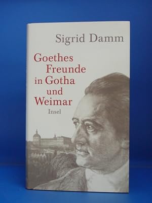 Seller image for Goethes Freunde in Gotha und Weimar. - for sale by Buch- und Kunsthandlung Wilms Am Markt Wilms e.K.