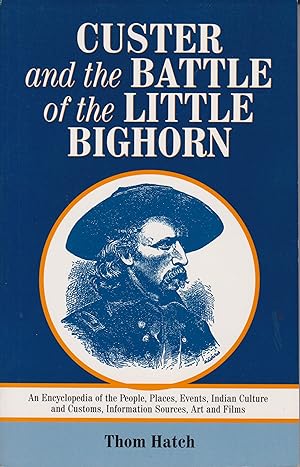 Bild des Verkufers fr Custer and the Battle of the Little Bighorn zum Verkauf von Robinson Street Books, IOBA