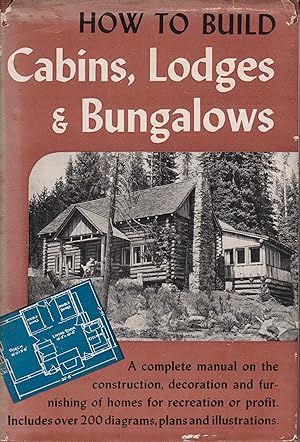 Bild des Verkufers fr How To Build Cabins, Lodges, & Bungalows zum Verkauf von Robinson Street Books, IOBA