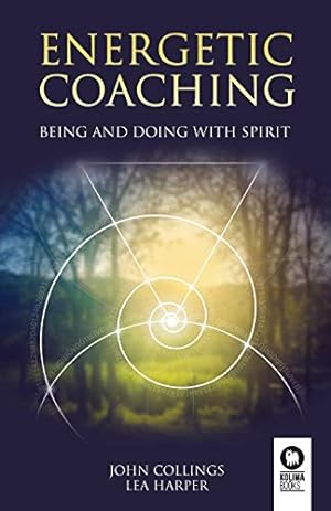 Bild des Verkufers fr Energetic coaching: Being and Doing with Spirit zum Verkauf von WeBuyBooks