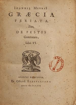 Image du vendeur pour Graecia feriata. Sive, De Festis Graecorum, Libri VI. mis en vente par Libreria Antiquaria Gonnelli
