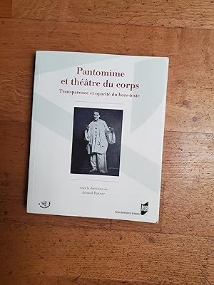 Imagen del vendedor de PANTOMIME ET THEATRE DU CORPS. Transparence et opacit du hors-texte. a la venta por Librairie Sainte-Marie