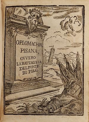 L'Oplomachia Pisana ovvero La Battaglia del Ponte di Pisa.