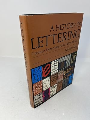 A HISTORY OF LETTERING: Creative Experiment and Letter Identity