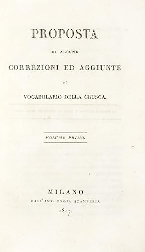 Immagine del venditore per Proposta di alcune correzioni ed aggiunte al Vocabolario della Crusca. Appendice alla Proposta. venduto da Libreria Antiquaria Gonnelli