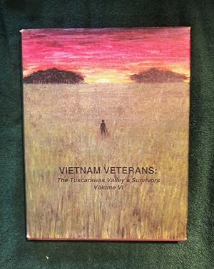 Imagen del vendedor de Vietnam Veterans: The Tuscarawas Valley's Survivors Volume VI a la venta por My November Guest Books