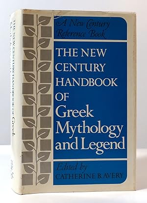 THE NEW CENTURY HANDBOOK OF GREEK MYTHOLOGY AND LEGEND
