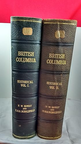 Seller image for BRITISH COLUMBIA FROM THE EARLIEST TIMES TO THE PRESENT. [Vols. 1 & 2: Historical] for sale by Live Oak Booksellers