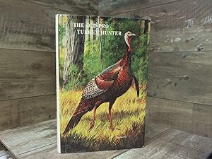 Seller image for The Old Pro Turkey Hunter for sale by Archives Books inc.