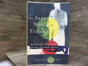 Seller image for The Inner World of Trauma: Archetypal Defences of the Personal Spirit (Near Eastern St.;Bibliotheca Persica) for sale by Archives Books inc.