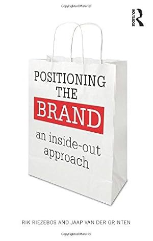 Bild des Verkufers fr Positioning the Brand: An Inside-Out Approach zum Verkauf von WeBuyBooks