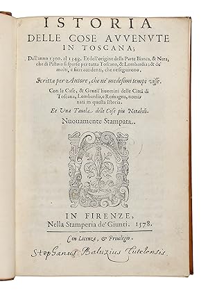 (ISTORIE PISTOLESI). Istoria delle cose avenute in Toscana, dall'anno 1300 al 1348 et dell'origin...