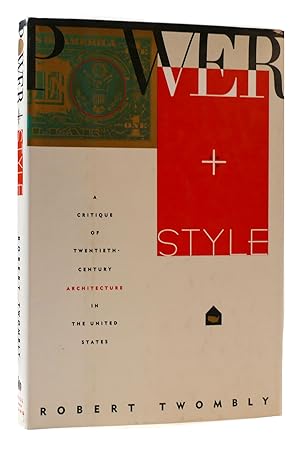 Imagen del vendedor de POWER AND STYLE A Critique of Twentieth-Century Architecture in the United States a la venta por Rare Book Cellar