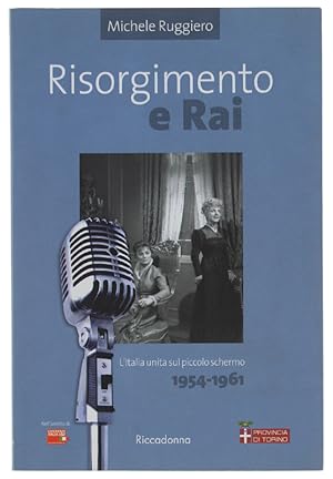 RISORGIMENTO E RAI - L'Italia unita sul piccolo schermo 1954-1961: