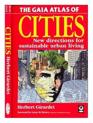 Image du vendeur pour The Gaia Atlas of Cities: New Directions for Sustainable Urban Living (Gaia Future) mis en vente par WeBuyBooks