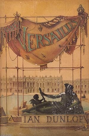 Seller image for Versailles. With a Foreword by Sir Arthur Bryant. Published by Batsford 1956. for sale by Cosmo Books