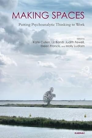 Bild des Verkufers fr Making Spaces: Putting Psychoanalytic Thinking to Work zum Verkauf von WeBuyBooks