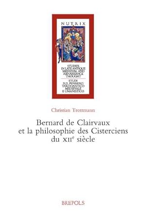 Bild des Verkufers fr Bernard de Clairvaux et la philosophie des Cisterciens du XIIe sicle zum Verkauf von Libreria Studio Bosazzi
