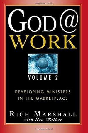 Imagen del vendedor de God @ Work Volume 2: Developing Ministers in the Marketplace a la venta por WeBuyBooks