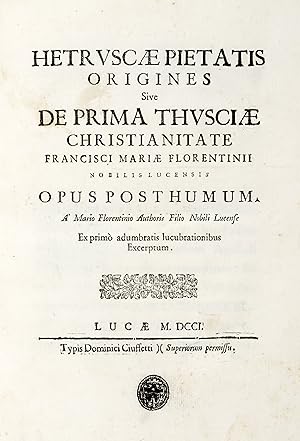 Seller image for Hetruscae pietatis origines sive de prima Thusciae christianitate. Opus posthum. for sale by Libreria Antiquaria Gonnelli