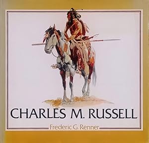 Seller image for Charles M. Russell: Paintings, Drawings, and Sculpture in the Amon Carter Museum for sale by LEFT COAST BOOKS