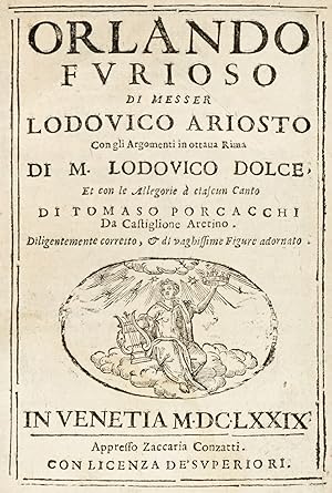 Orlando Furioso, con gli Argomenti in ottava Rima di M. Lodovico Dolce, et con le Allegorie a cia...