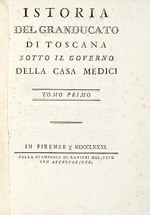 Istoria del Granducato di Toscana sotto il governo della Casa Medici.