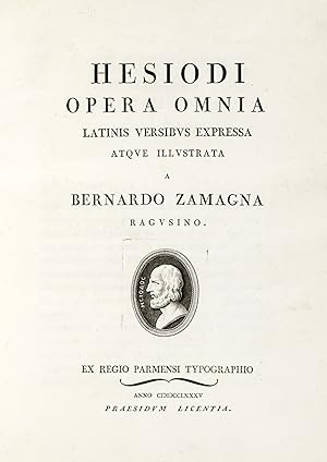 Hesiodi/ Ascraei/ Opera Omnia.latinis versibus expressa atque illustrata a Bernardo Zamagna ragus...