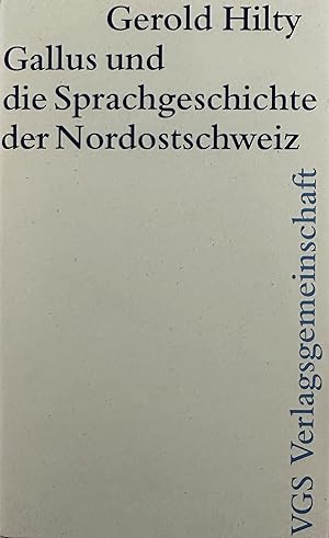 Imagen del vendedor de Gallus und die Sprachgeschichte der Nordostschweiz a la venta por Wissenschaftl. Antiquariat Th. Haker e.K