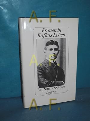 Bild des Verkufers fr Frauen in Kafkas Leben Nahum N. Glatzer. Aus d. Amerikan. von Otto Bayer zum Verkauf von Antiquarische Fundgrube e.U.