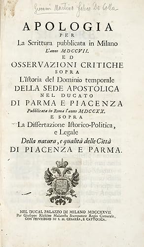 Apologia per la Scrittura pubblicata in Milano l'anno MDCCVII. Ed Osservazioni Critiche sopra l'I...