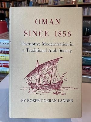 Oman Since 1856: Disruptive Modernization in a Traditional Arab Society