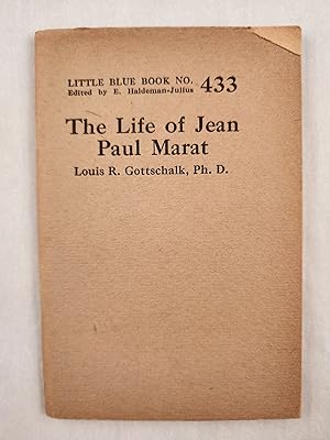 Bild des Verkufers fr The Life of Jean Paul Marat Little Blue Book No. 433 zum Verkauf von WellRead Books A.B.A.A.