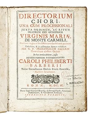 Directorium Chori, una cum Processionali justa ordinem, ac ritum fratrum dei genitricis Virginis ...