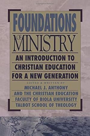 Seller image for Foundations of Ministry: An Introduction to Christian Education for a New Generation (BridgePoint Books) for sale by WeBuyBooks